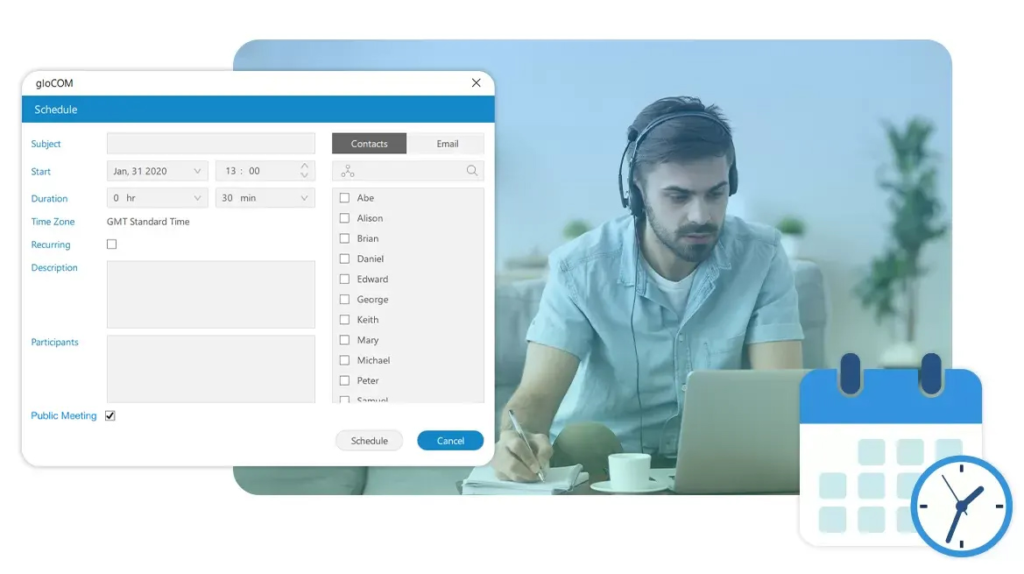 MEETING MANAGEMENT
Gain more control with tools to manage past and upcoming meetings.

Schedule meetings
Send email notifications
Manage past meetings
Leave or end a meeting with the click of a button